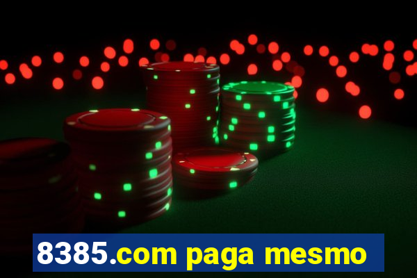 8385.com paga mesmo